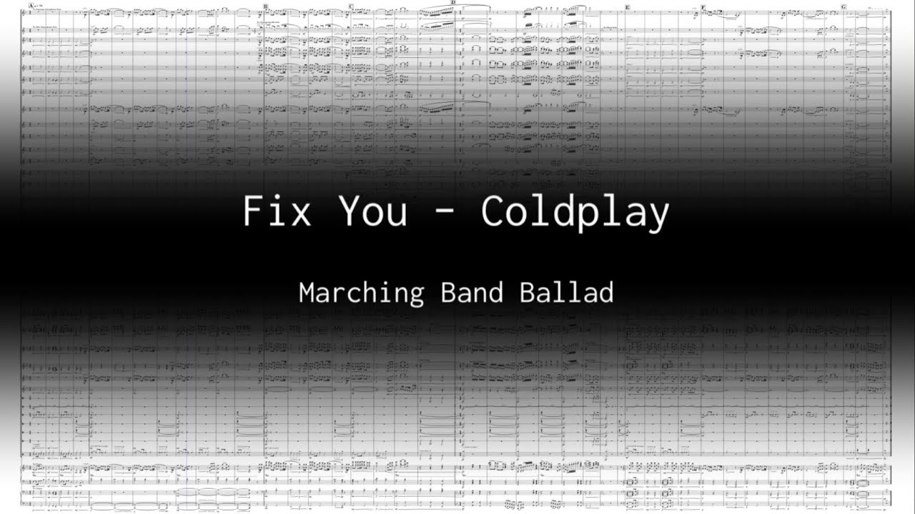 Fix You by Coldplay - Marching Band Arrangement