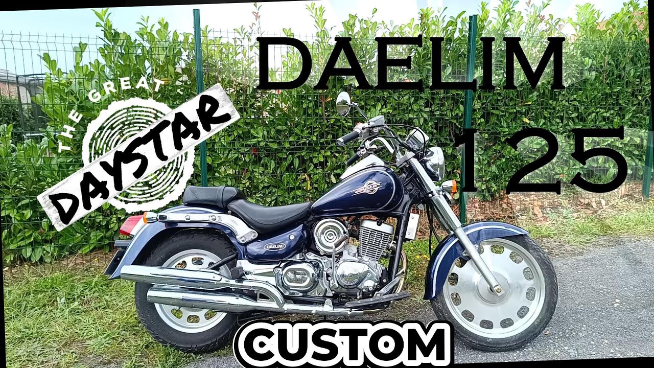 CUSTOM le DAELIM DAYSTAR 125 (guide d'achat)