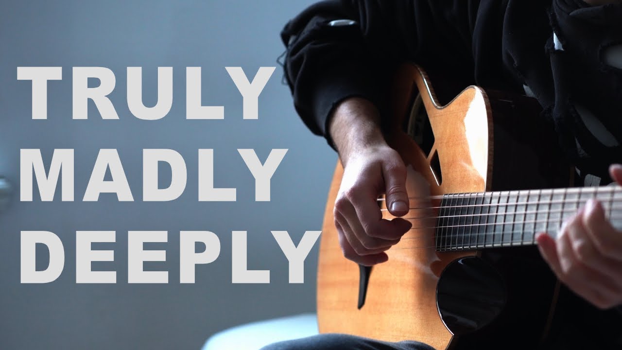 (Savage Garden) Truly Madly Deeply - Fingerstyle Guitar
