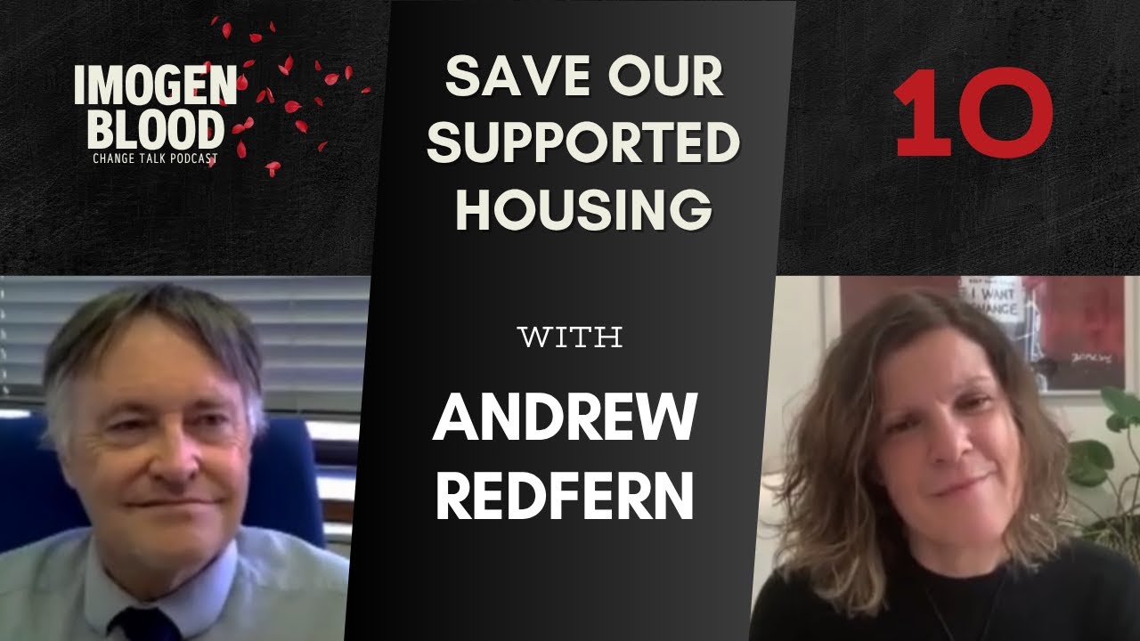 Andrew Redfern. Save our Supported Housing!