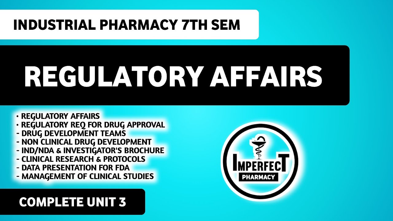 Regulatory Affairs | Regulatory Requirements | Unit 3 Industrial Pharmacy 7th Semester 