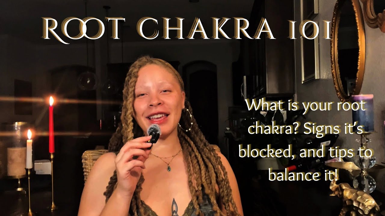 Root Chakra Explained for Beginners | Signs it’s Blocked and How to Balance it. 