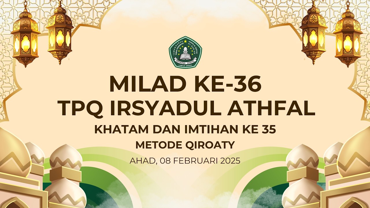 MILAD KE-36 | TPQ IRSYADUL ATHFAL