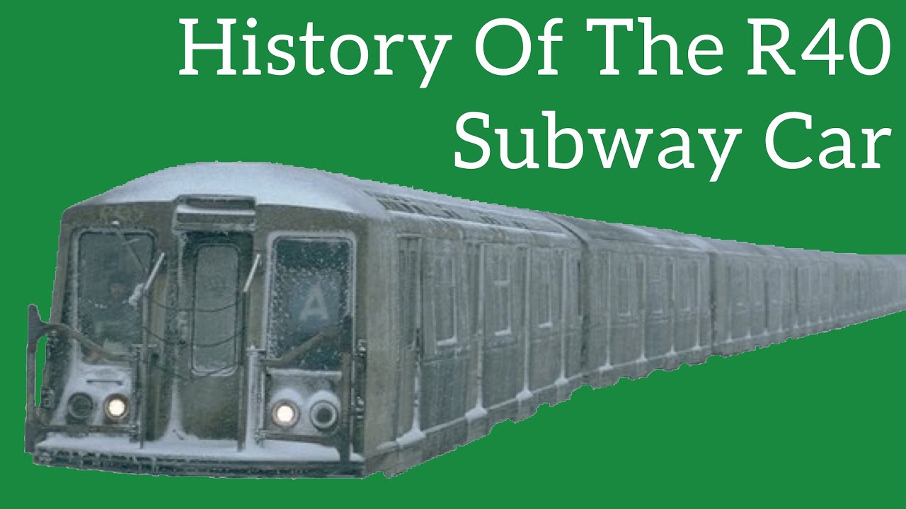 The History Of The R40 Subway Car