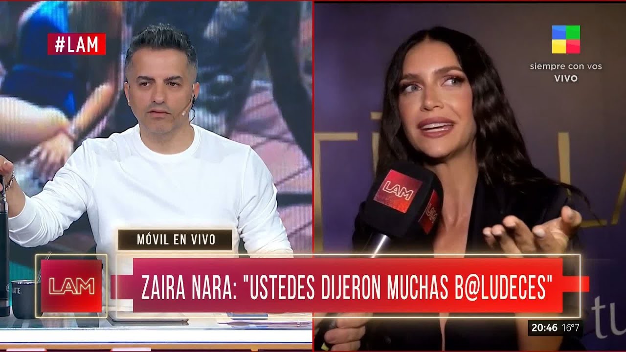 💥 Zaira Nara en exclusiva con #LAM: 