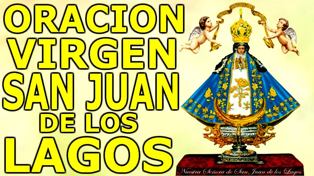 Oracion a la Virgen de San Juan de los Lagos para una Peticion Dificil e Imposible|Jovenes con Jesus