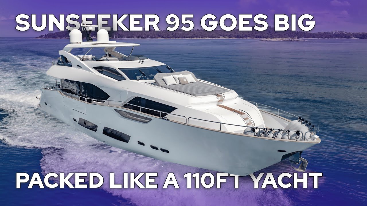 €5.9M SUNSEEKER 95 – IS THIS THE SMARTEST BUY UNDER 100FT?
