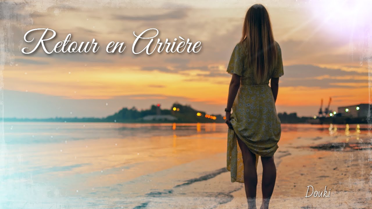 Douki - Retour en arri&egrave;re (Official Music Lyrics)