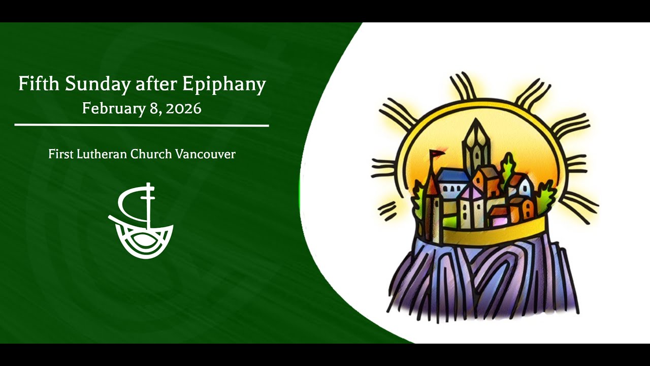 Fifth Sunday after Epiphany- February 8, 2026- First Lutheran Church