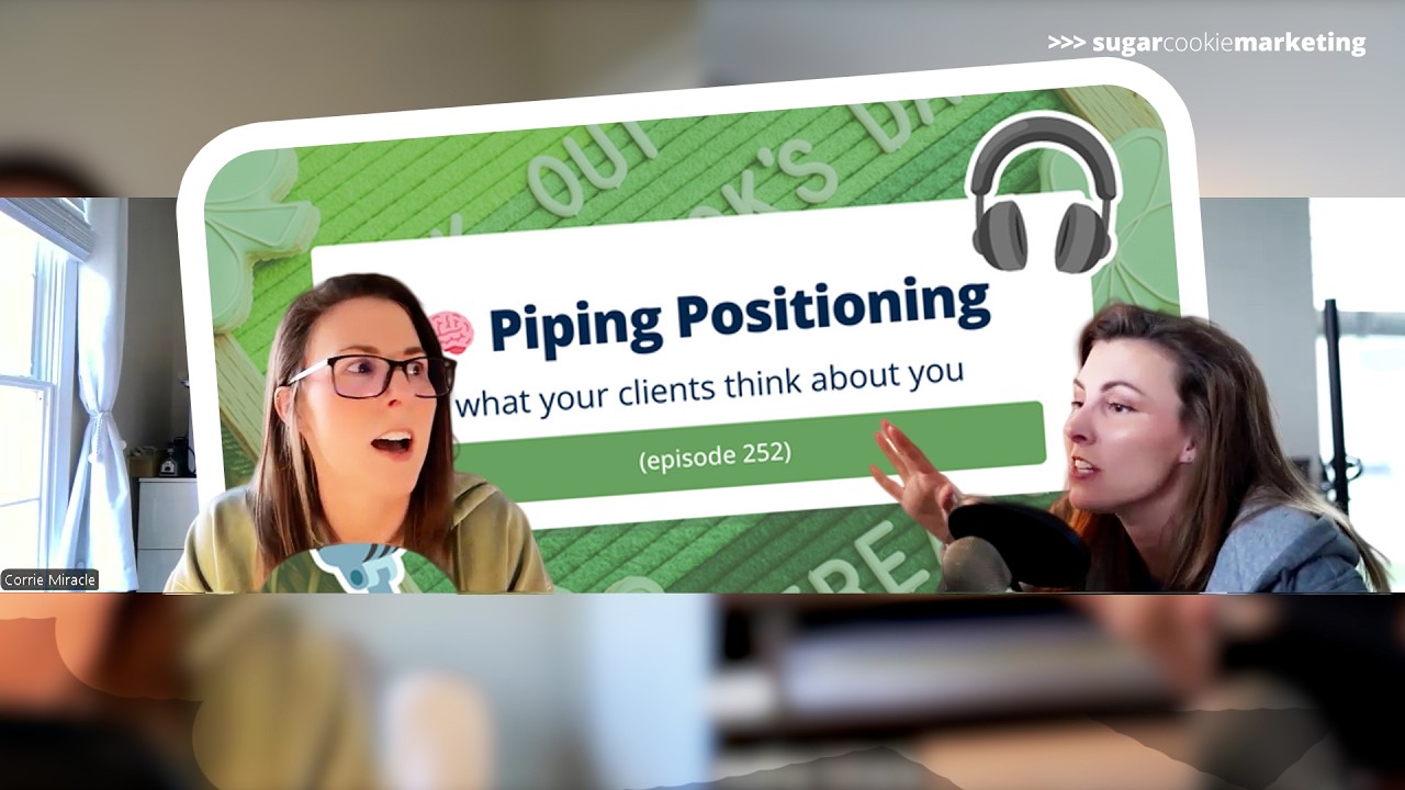 252. Baking it Down - Piping Positioning - Sugar Cookie Marketing