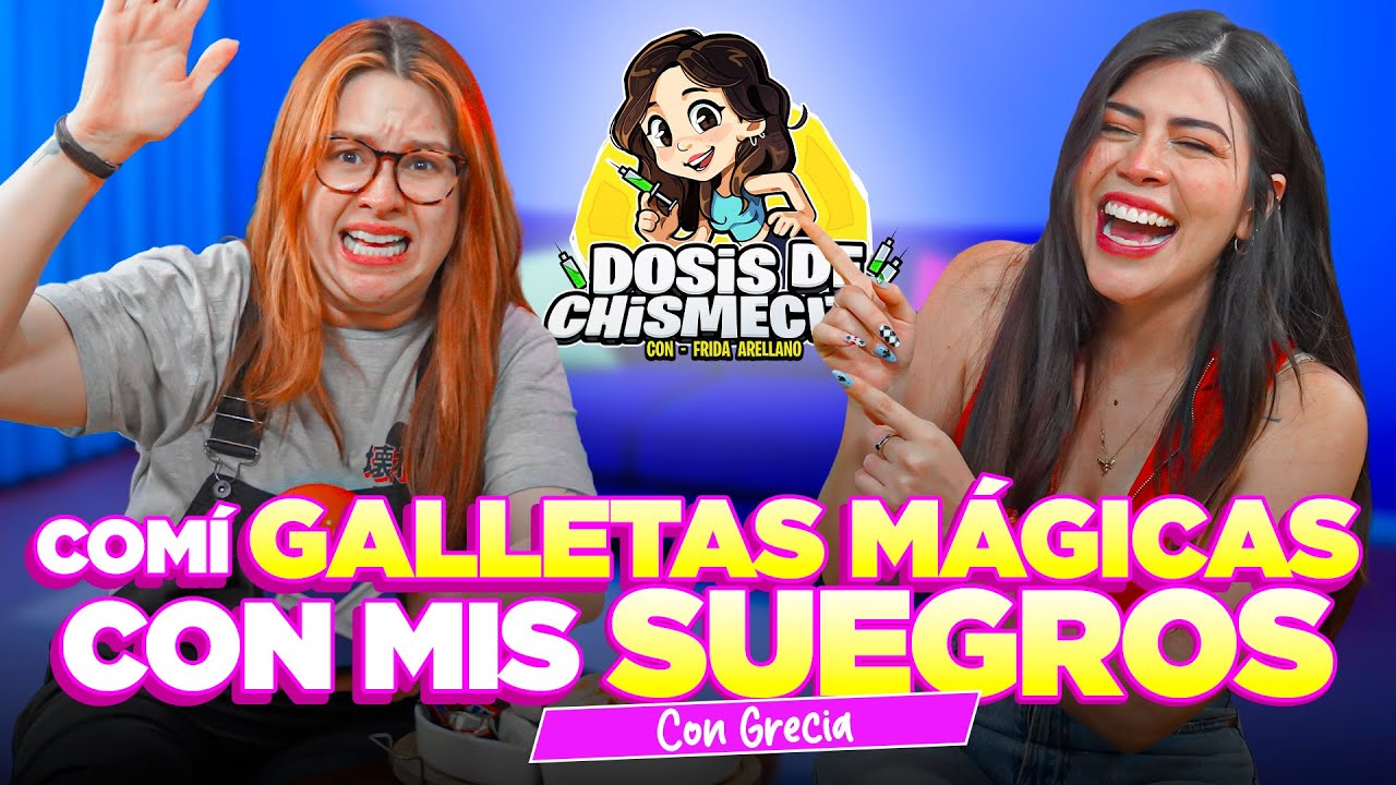 Me pas&eacute; de galletas &ldquo;m&aacute;gicas&rdquo; con mis suegros | Grecia Castillo | DosisdeChismecito @Clubdelcringe