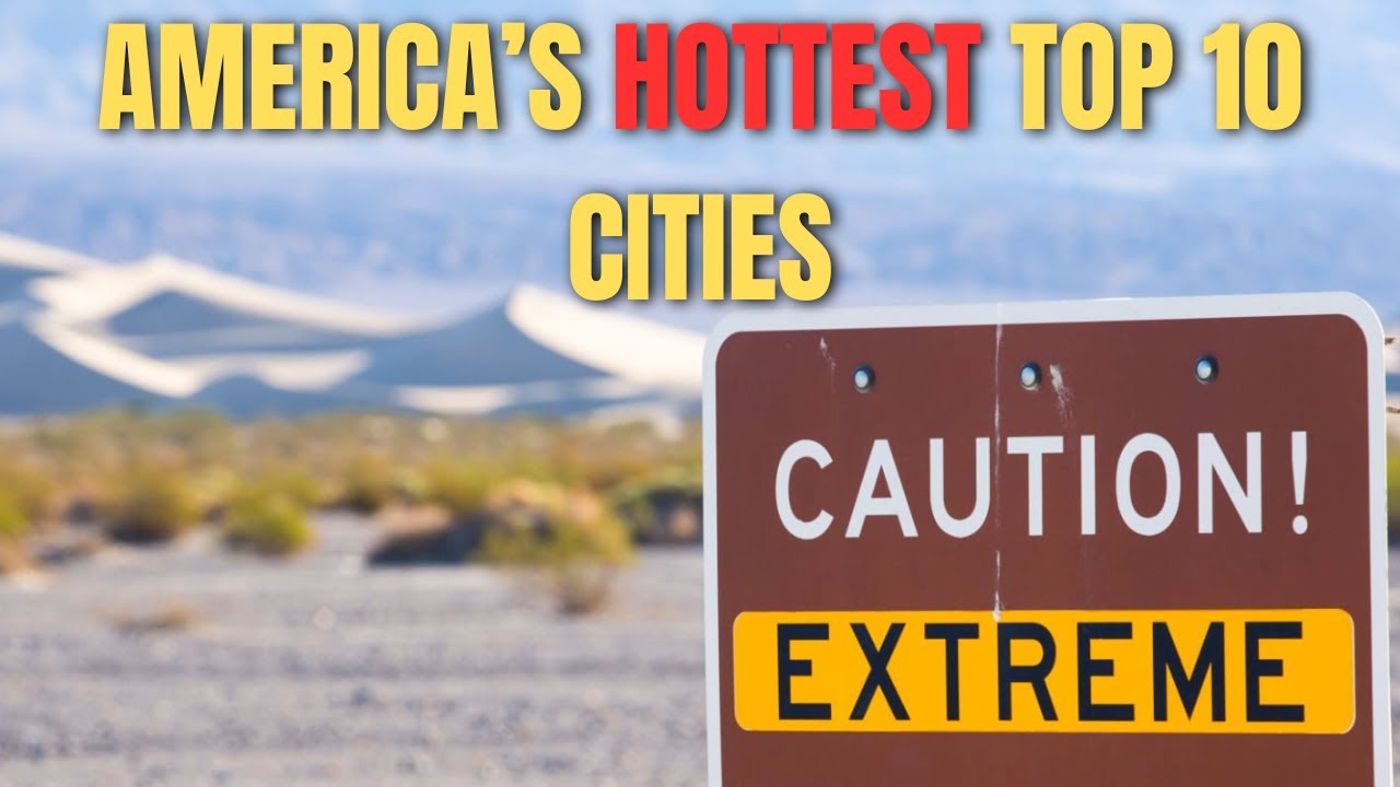 America's Top 10 Hottest Cities
