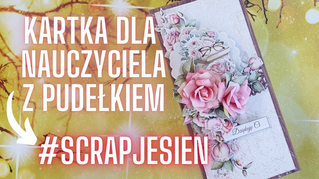 Kartka dla nauczyciela z pudełkiem #scrapjesien Dzień 2. Autumn day 2.