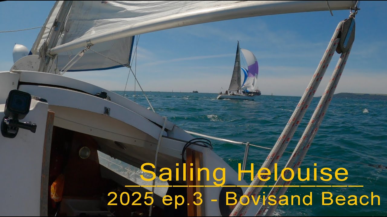 Sailing Helouise 2025 ep.3. Sailing to Bovisand Beach.