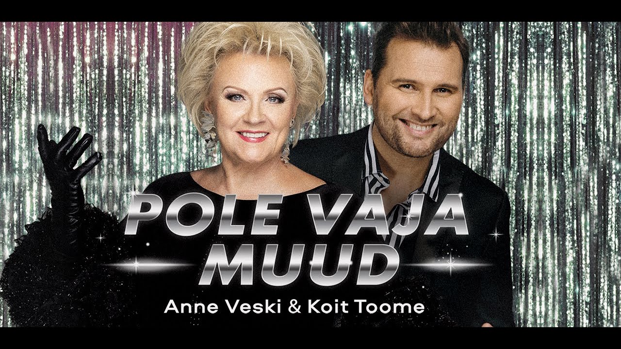 Koit Toome & Anne Veski - 