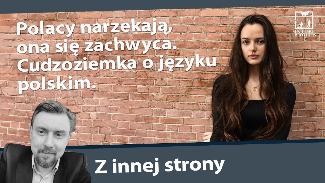 Polacy narzekają, ona się zachwyca. Cudzoziemka o języku polskim
