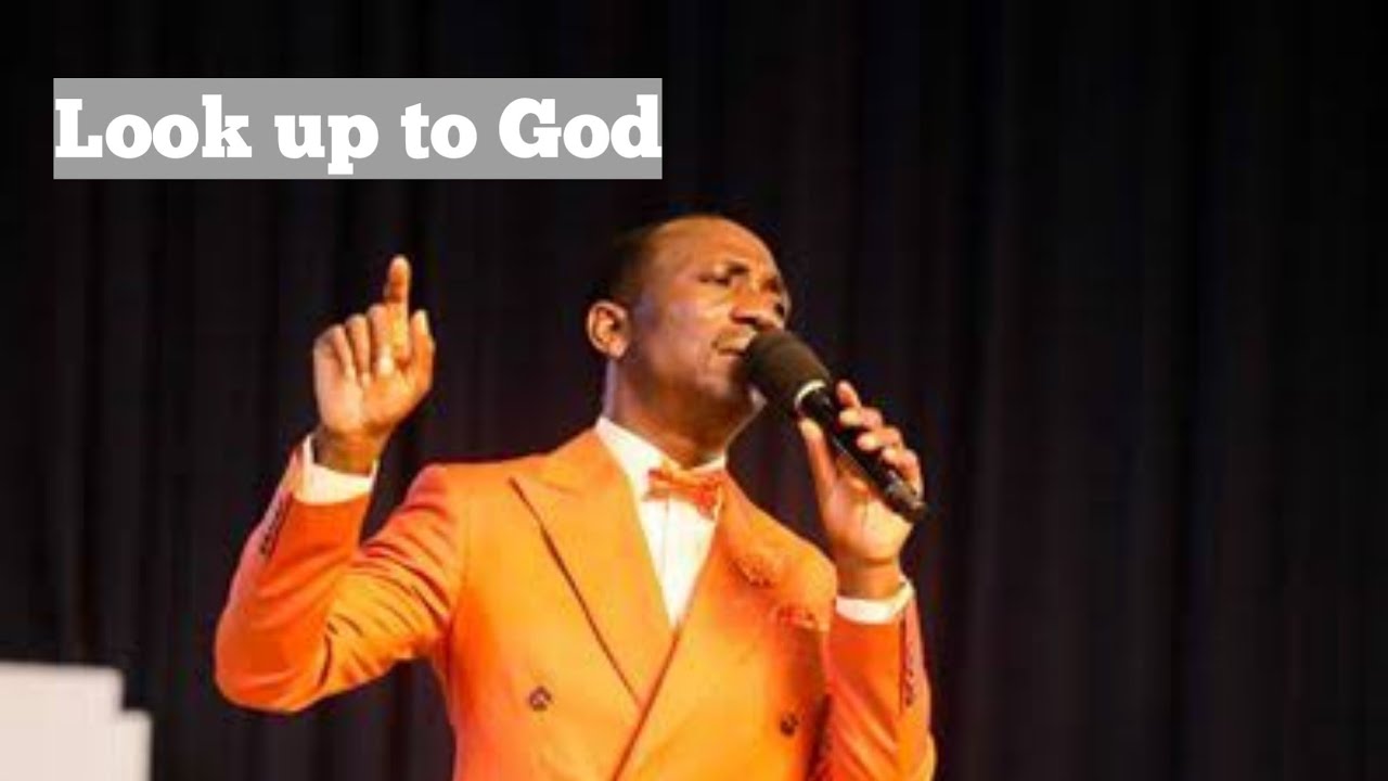 Look up to God || Dr. pastor Paul Eneche. #dunamis #drpastorpaulenenche #paulenenche