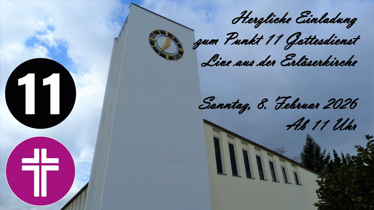 Punkt 11 Gottesdienst am 8. Februar 2026 live aus der Erlöserkirche