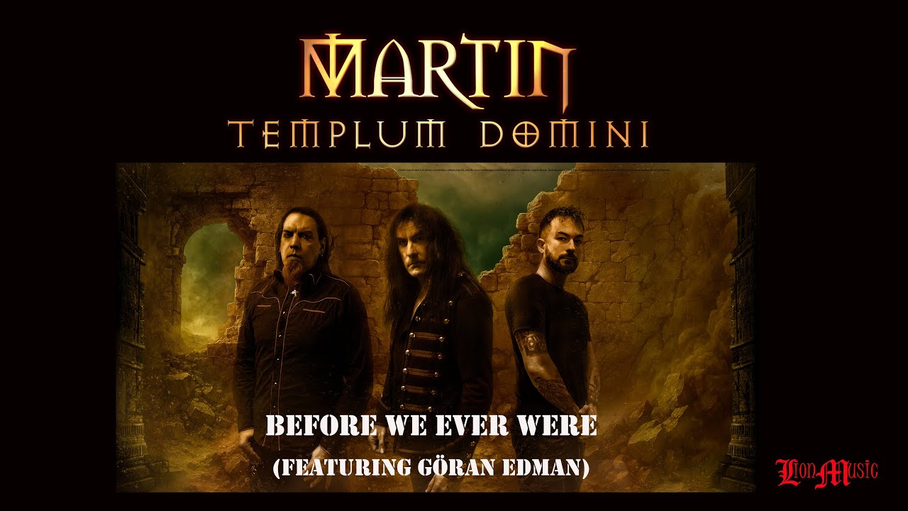 Martin Templum Domini (featuring Göran Edman) - Before We Ever Were