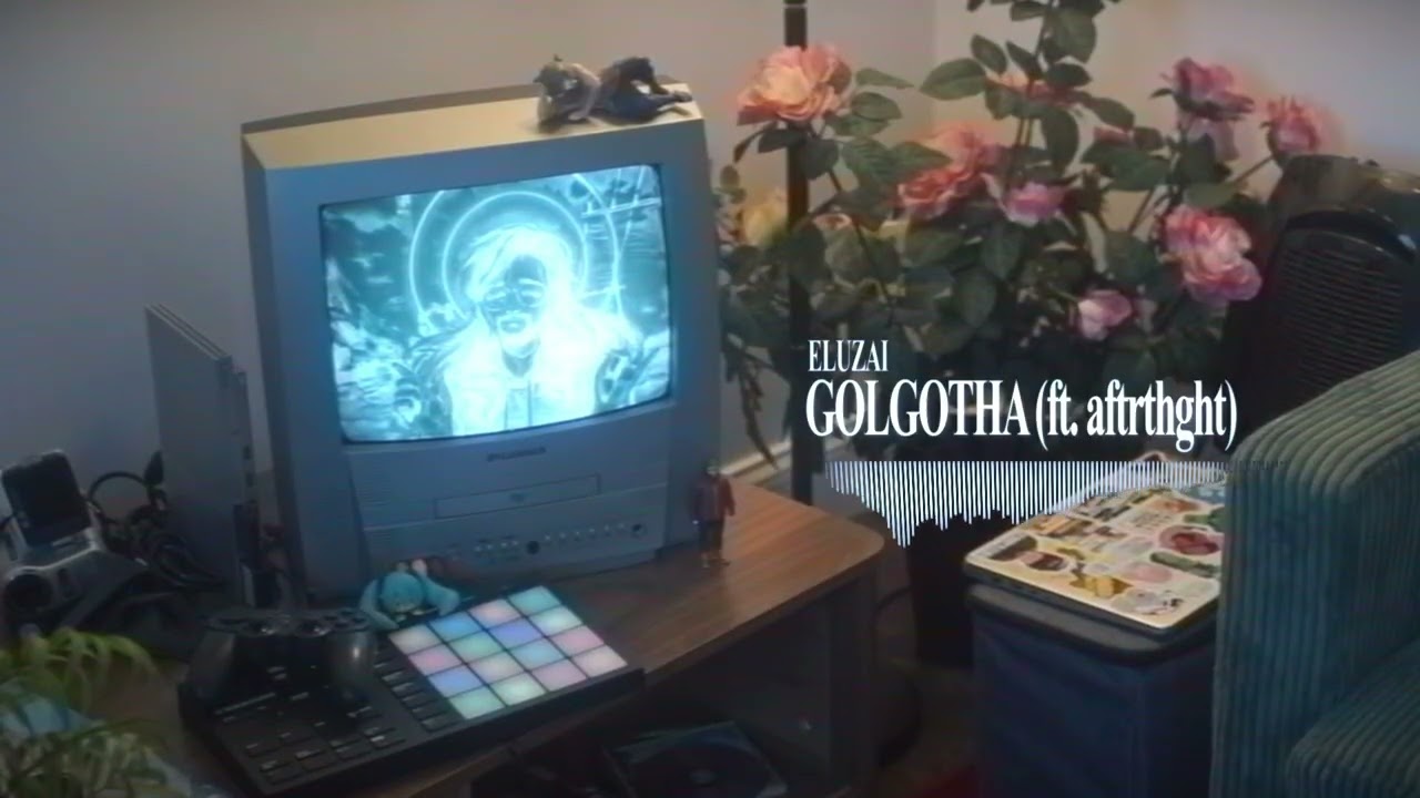 Eluzai - GOLGOTHA (ft. aftrthght)