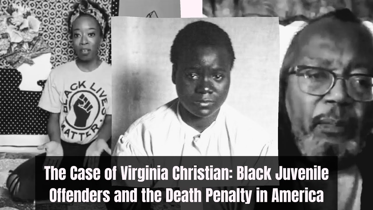 The Case of Virginia Christian: Black Juvenile Offenders and the Death Penalty in America