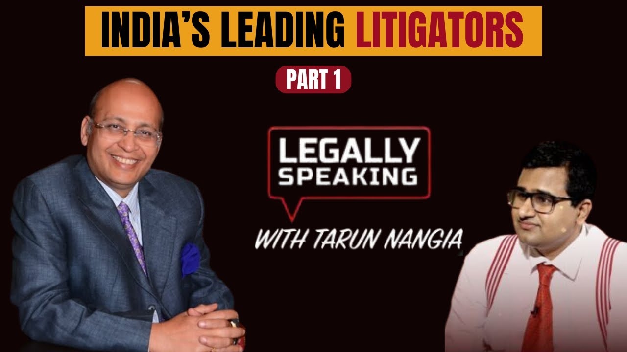 India's Leading Litigators | Legally Speaking With Tarun Nangia | NewsX