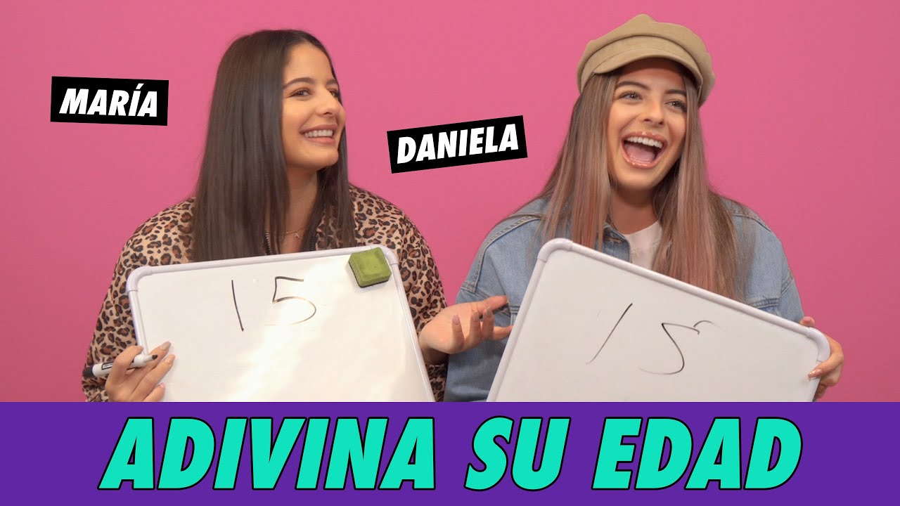Daniela & María Legarda   Adivina Su Edad