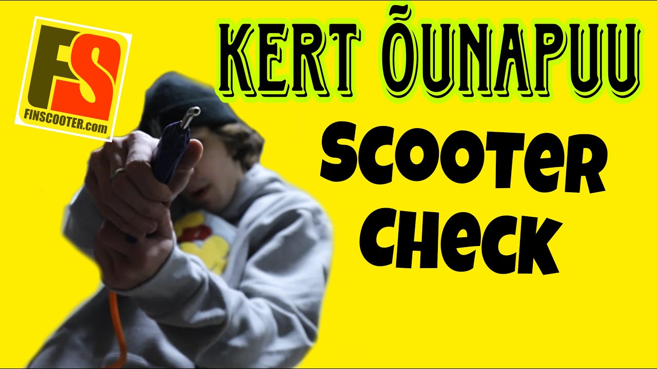 Kert Ounapuu - Scooter Check