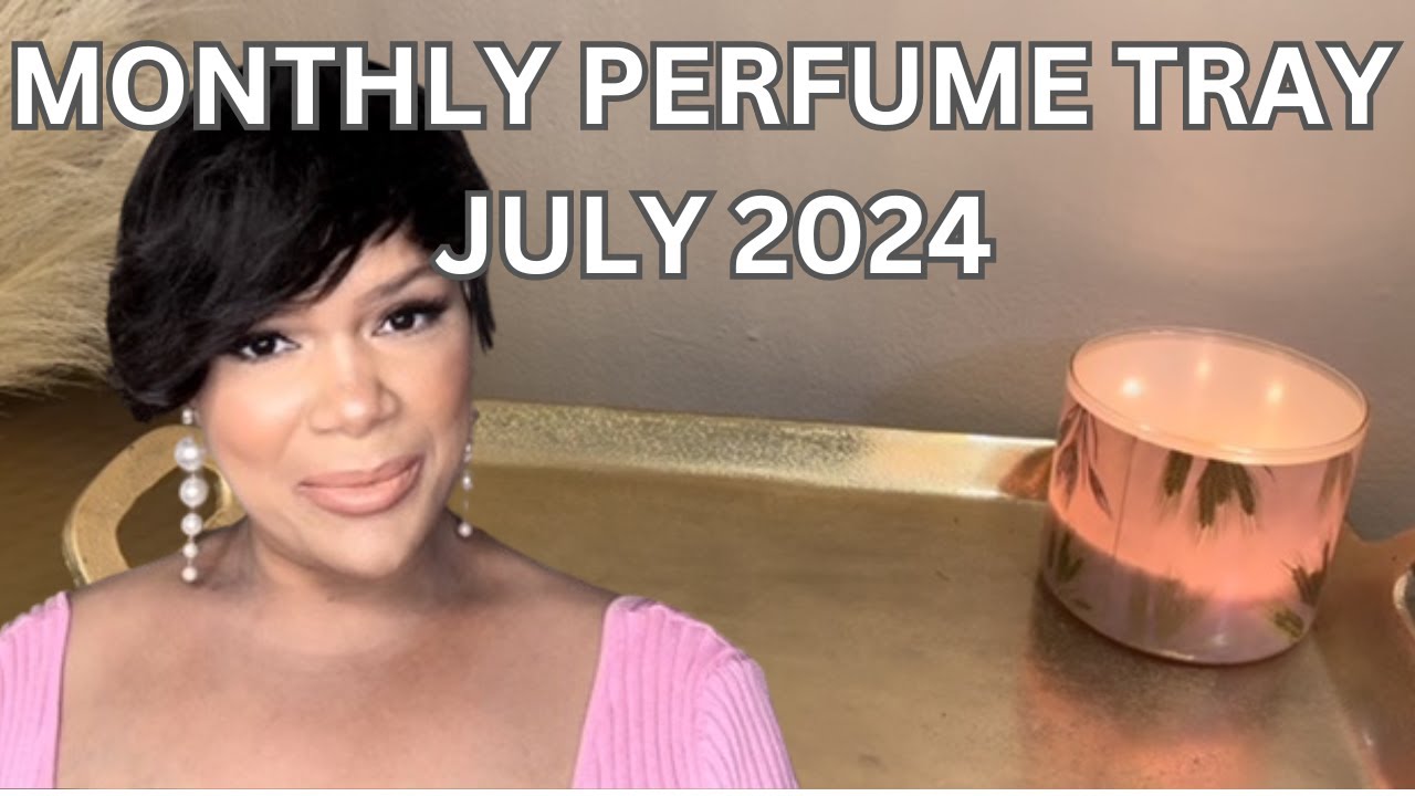 JULY PERFUME TRAY 2024 | Fragrances I'll Be Wearing This Month #perfumecollection #perfumereview