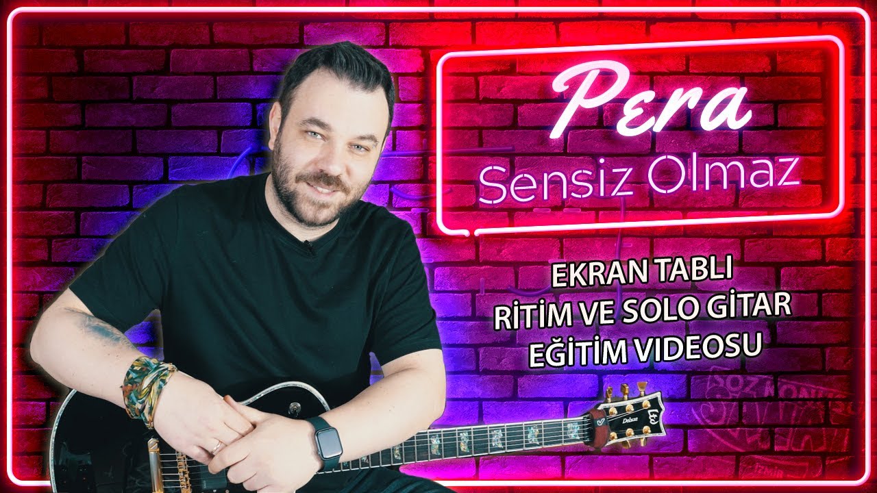 Pera Sensiz Olmaz Gitar Dersi (Solosu Nasıl Çalınır) TABLI