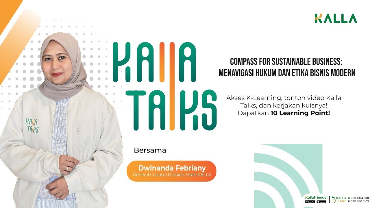 KALLA TALKS Episode 4 – Compass for Sustainable Business: Menavigasi Hukum dan Etika Bisnis Modern