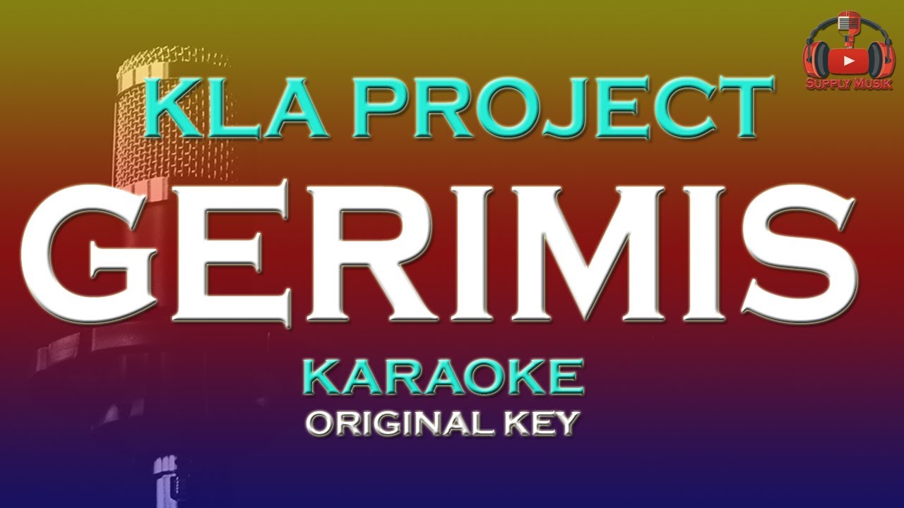 Gerimis - Kla Project (Karaoke Original Key)