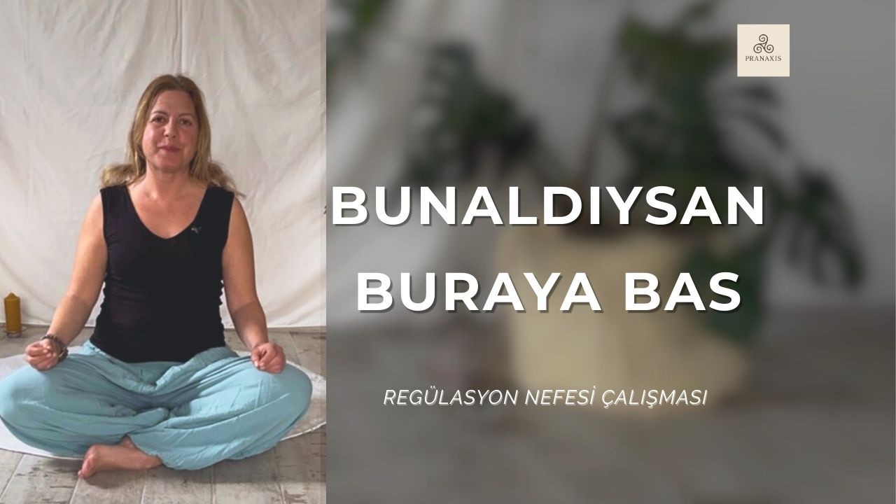Sinir Sistemine Güven Veren Nefes Tekniği | Regülasyon Nefesi