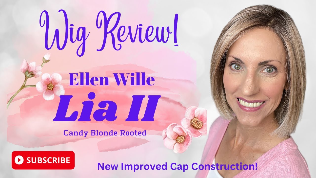WIG REVIEW Ellen Wille LIA II Candy Blonde Rooted!