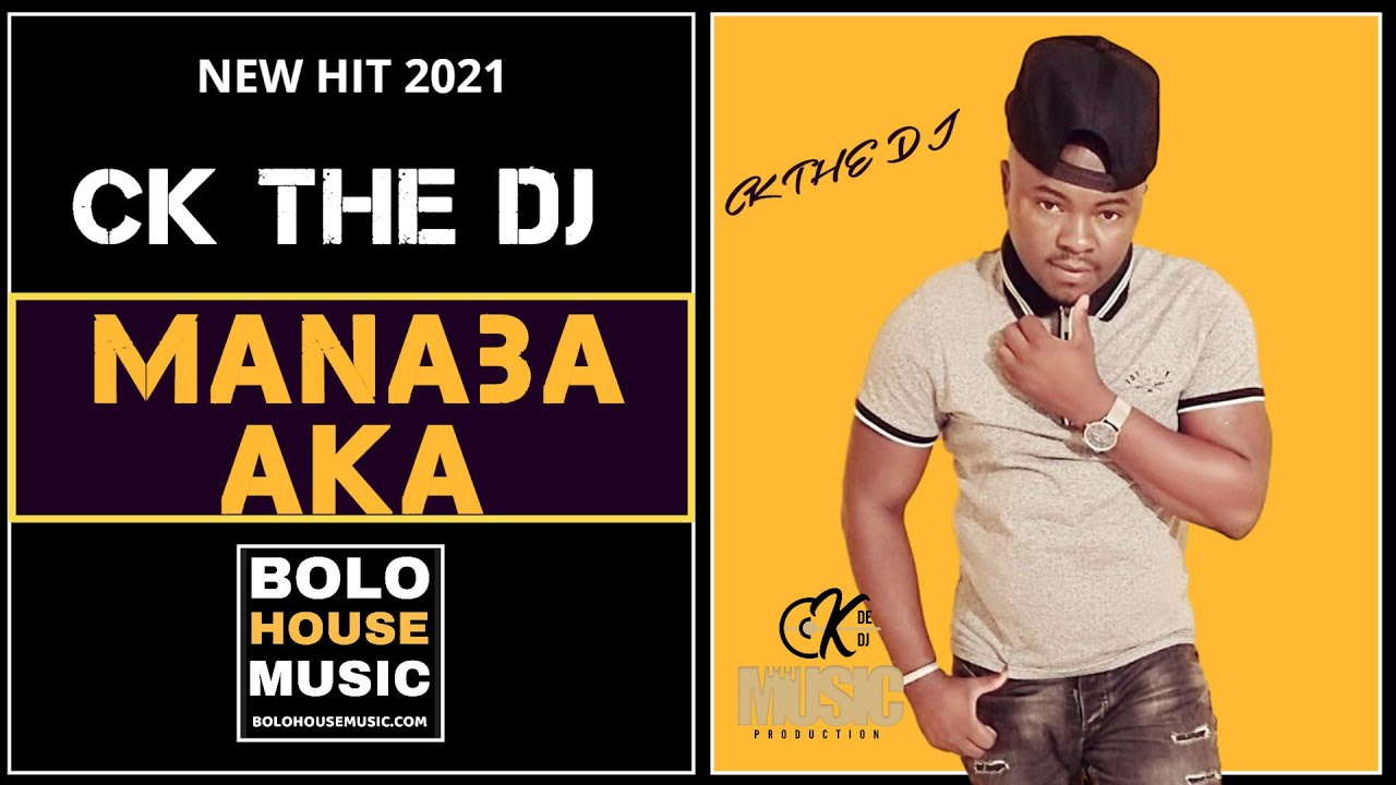 CK The Dj - Manaba Aka (Original)