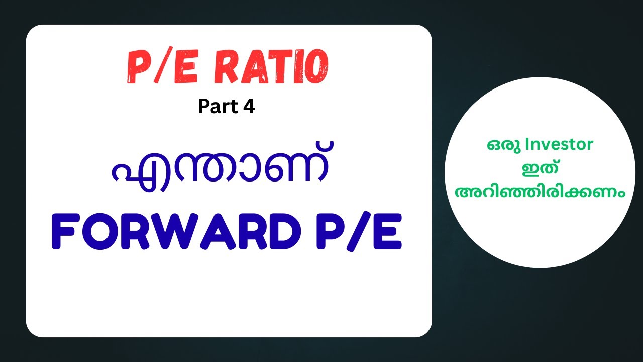 Forward P/E, P/E Ratio Part 4. The Most useful concept based on P/E ratio for an Investor.