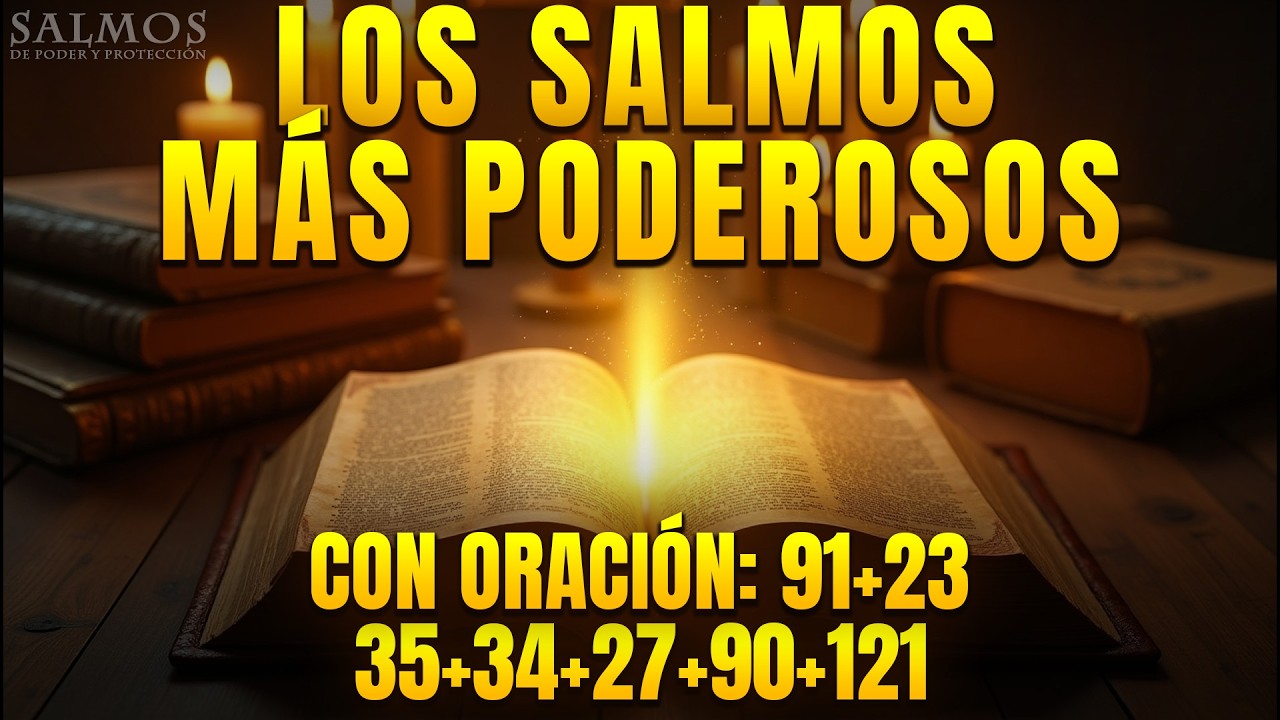 Los más poderosos Salmos 91, 23, 35, 34, 27, 90, 121 con oración poderosa Biblia Hablada🙏📖🔥