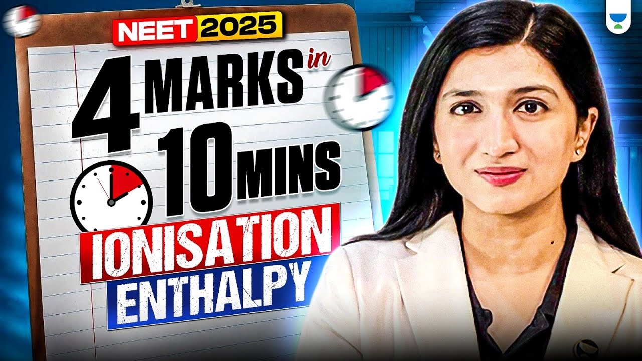 🔥Lock 4 Marks in 10 mins | Ionisation Enthalpy | Akansha Karnwal #akanshakarnwal