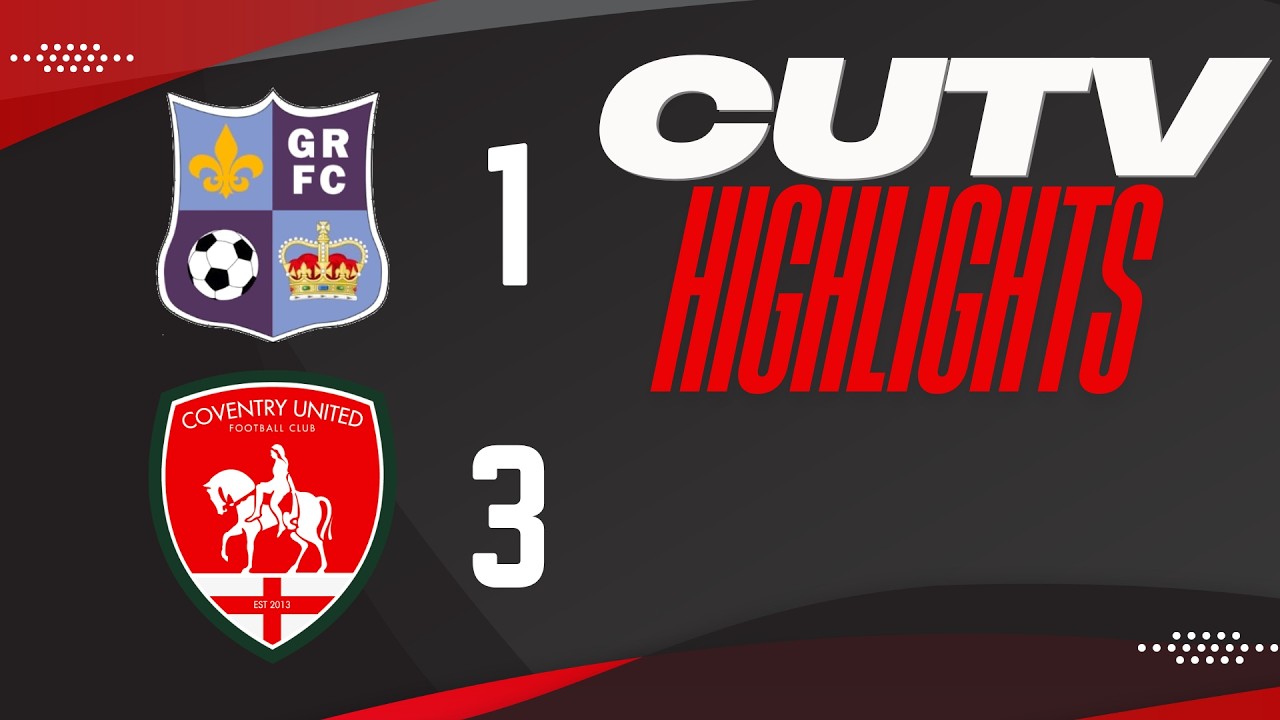 HIGHLIGHTS: Godmanchester Rovers 1-3 Coventry United