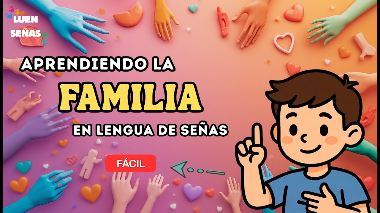 LA FAMILIA EN LENGUA DE SEÑAS PERUANA I LUENSEÑAS