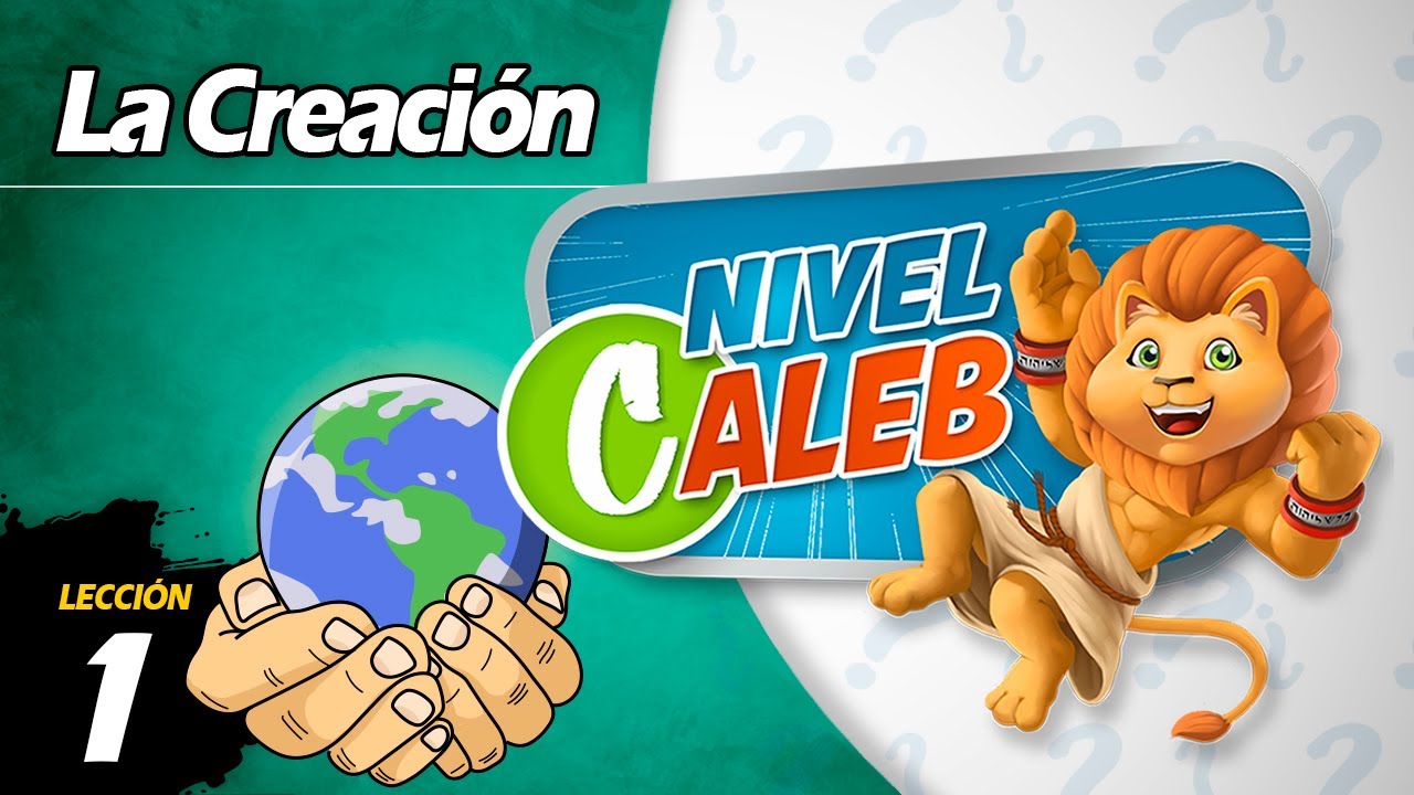 La Creaci&oacute;n | Lecci&oacute;n 1 | Nivel Caleb | Preguntas de la Escuela Sab&aacute;tica LIKE