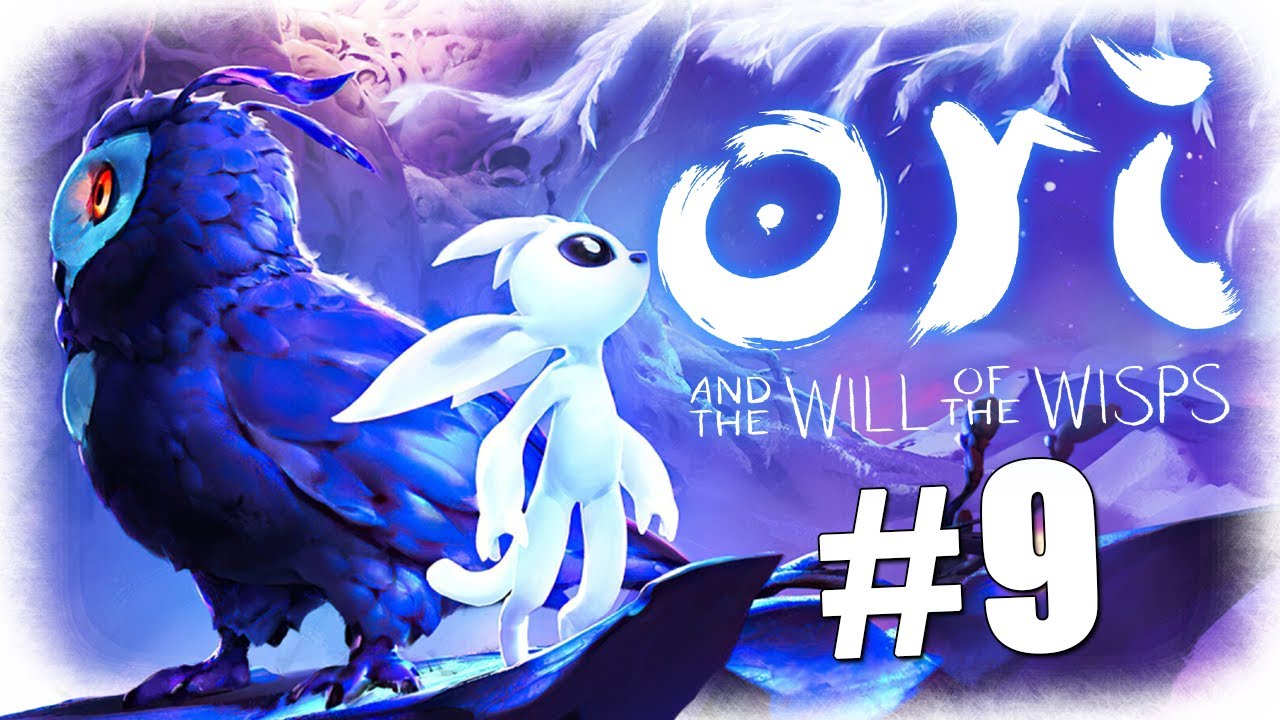 Ori and the Will of the Wisps - Hollow's Blind Playthrough - Episode 9