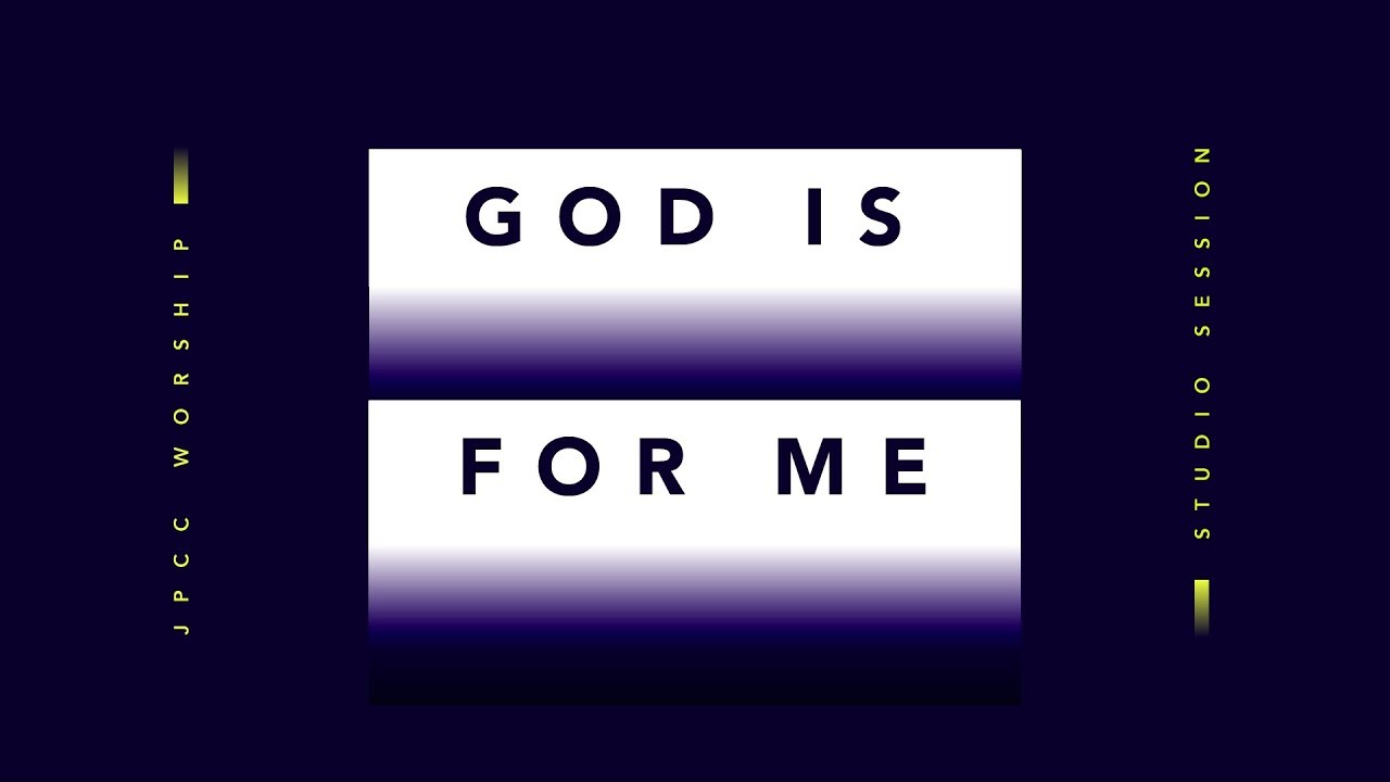 God is for Me (Official Lyric Video) - JPCC Worship