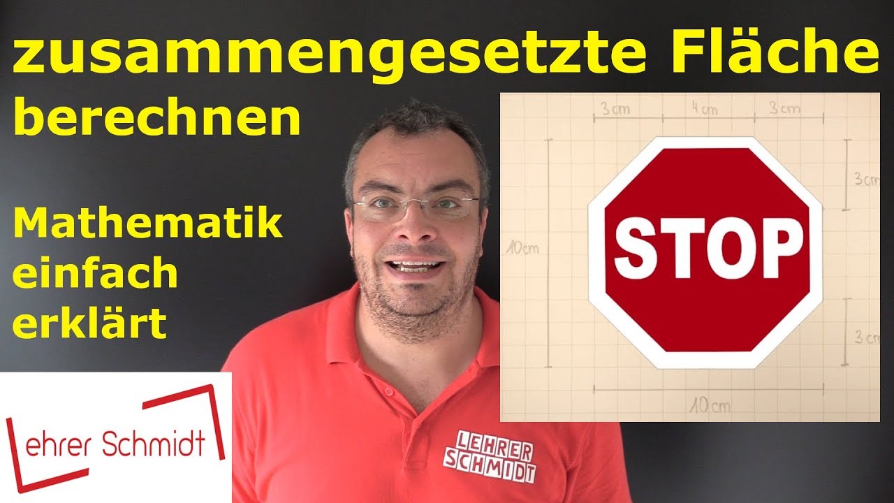 zusammengesetzte Fl&auml;chen | Geometrie - Mathematik - Nachhilfe - einfach erkl&auml;rt | Lehrerschmidt