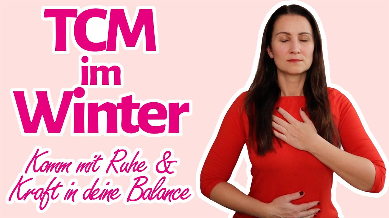 TCM im Winter - Komm mit Ruhe & Kraft in deine Balance