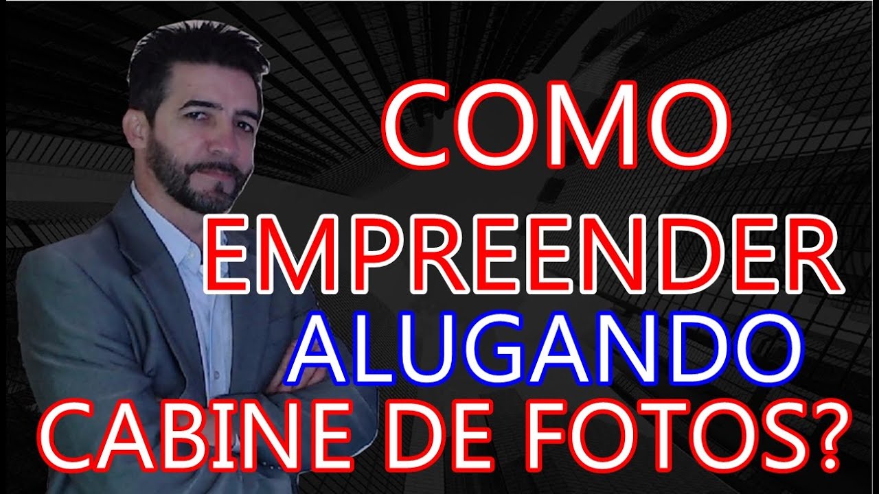 Como Empreender E Ter Um Negócio Pra Trabalhar Com Aluguel de Cabine De Fotos E Totem Fotográfico