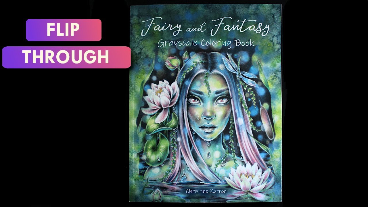 FLIP THROUGH: Fairy and Fantasy Grayscale | Coloring book by Christine Karron
