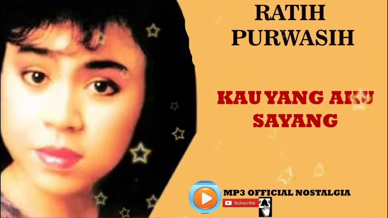 RATIH PURWASIH - KAU YANG KU SAYANG MP3 OFFICIAL NOSTALGIA