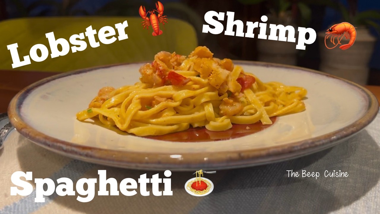 Lobster & Shrimp Spaghetti | The Beep Cuisine.