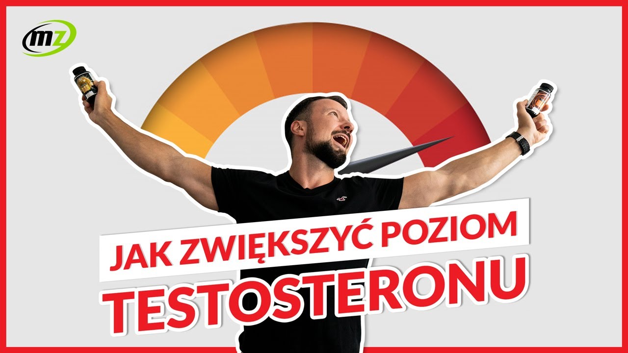 Jak zwiększyć poziom TESTOSTERONU?